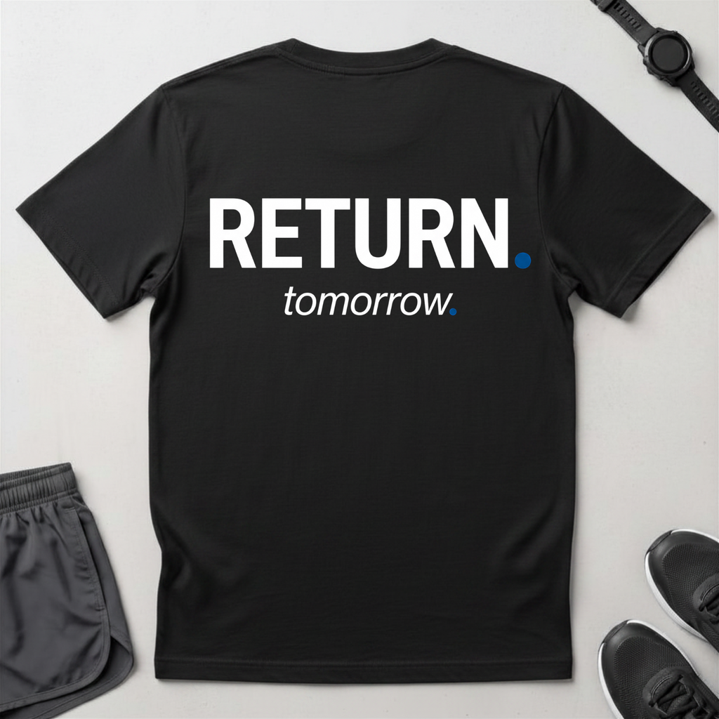 Return Tomorrow T-shirt