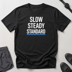 Slow / Steady / Standard T-Shirt