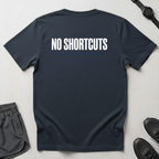 No Shortcuts T-Shirt