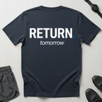 Return Tomorrow T-shirt