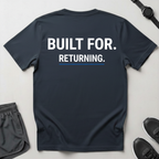 Built For Returning T-Shirt