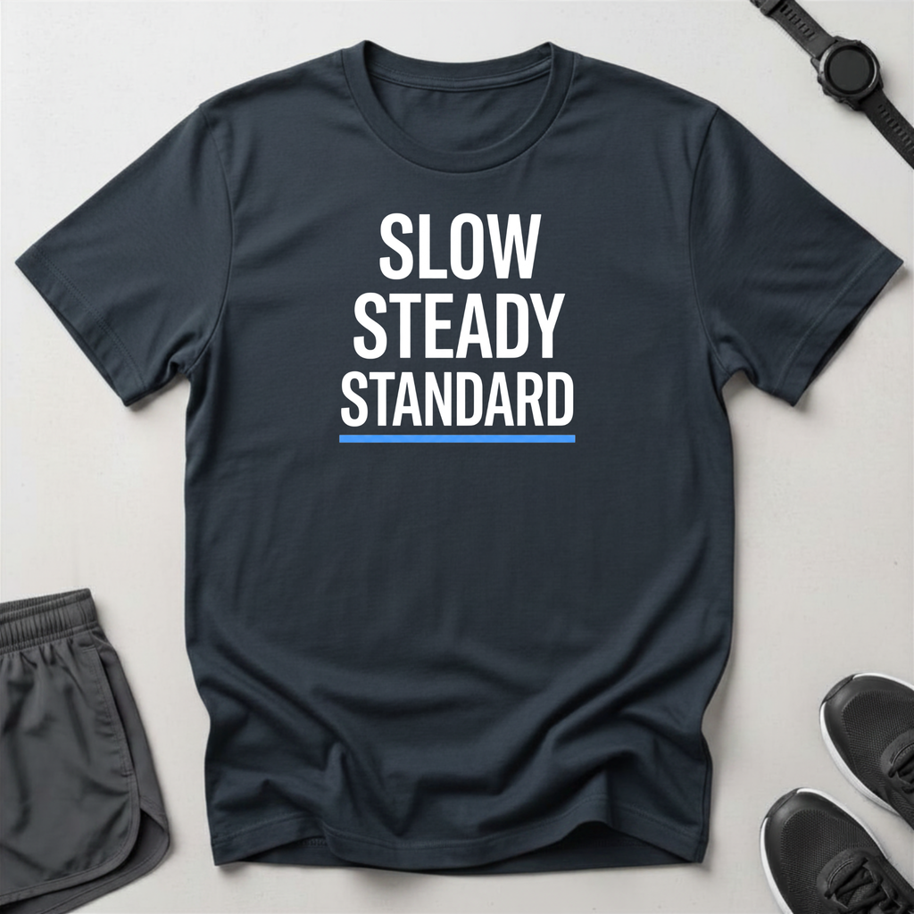Slow / Steady / Standard T-Shirt