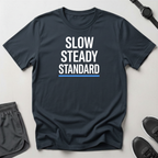 Slow / Steady / Standard T-Shirt