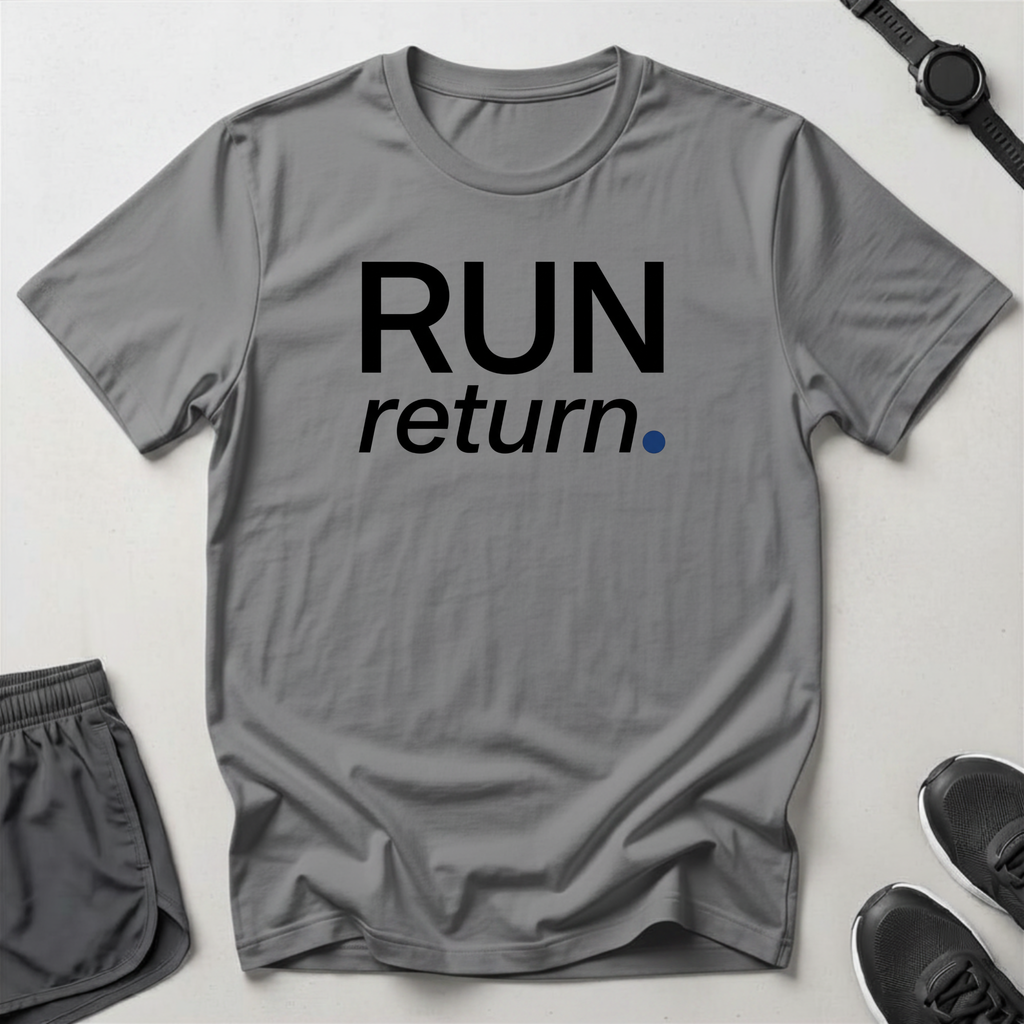 Run / Return T-Shirt