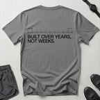Years, Not Weeks T-Shirt