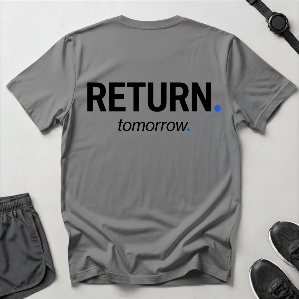 Return Tomorrow T-shirt