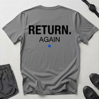 Return Again T-Shirt