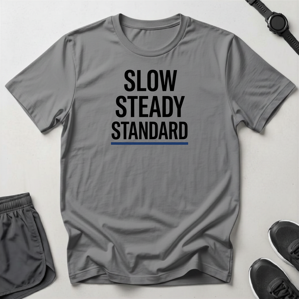 Slow / Steady / Standard T-Shirt