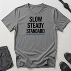 Slow / Steady / Standard T-Shirt