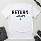 Return Again T-Shirt
