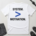 System Over Motivation T-Shirt