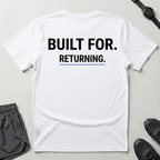 Built For Returning T-Shirt