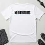 No Shortcuts T-Shirt