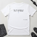 The Off Season T-Shirt